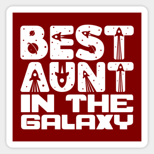 Best Aunt In The Galaxy Magnet